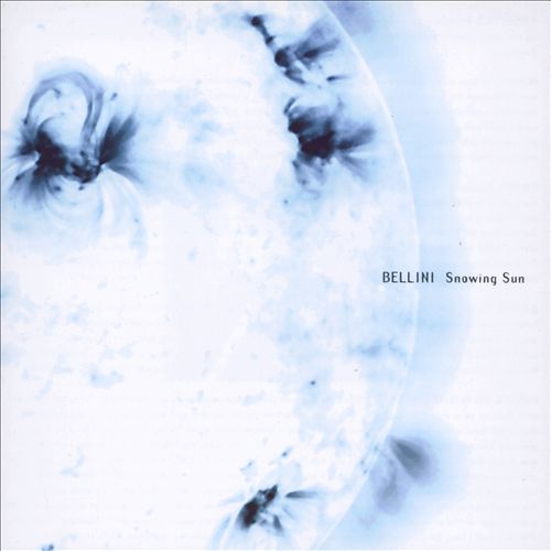 Bellini - Snowing Sun (2002)