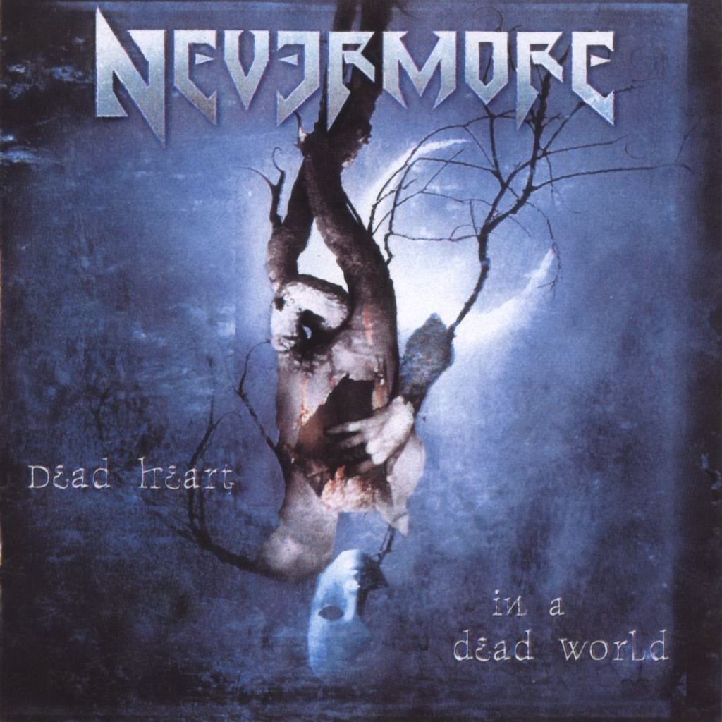 Nevermore - Dead Heart In A Dead World (2000)