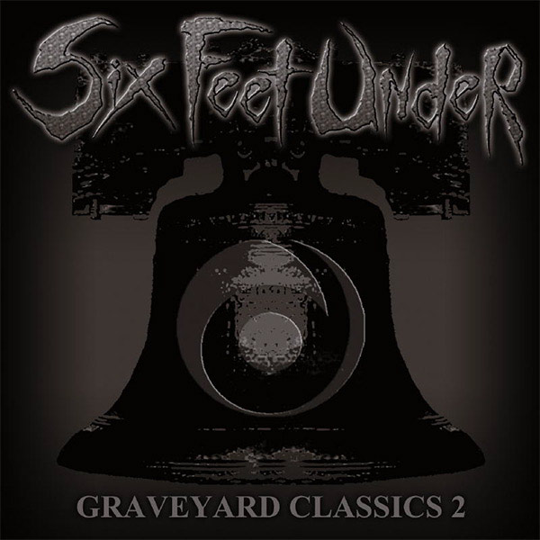 Six Feet Under - Graveyard Classics Vol.2 (2004)